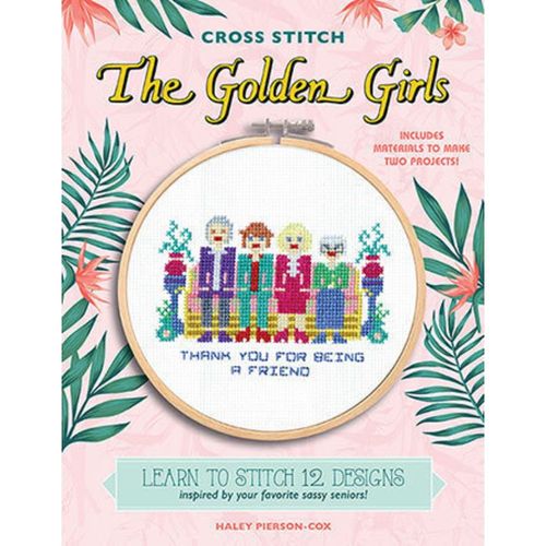 Golden Girls Cross Stitch Book Learn to Stitch 12 Designs